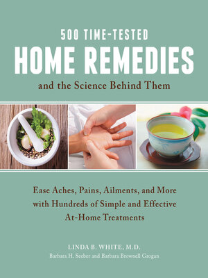 cover image of 500 Time-Tested Home Remedies and the Science Behind Them